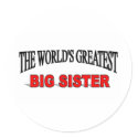 The World's Greatest Big Sister stickers by theworldsgreatest The World's Greatest Big Sister stickers