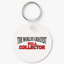 The World's Greatest Bill Collector keychains