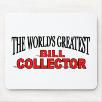 The World's Greatest Bill Collector mousepads