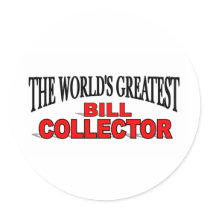 The World's Greatest Bill Collector stickers