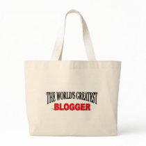 The World's Greatest Blogger bags by theworldsgreatest The World's Greatest Blogger bags