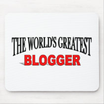 The World's Greatest Blogger mousepads