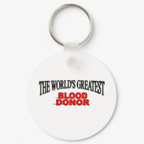 The World's Greatest Blood Donor keychains