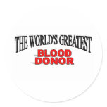The World's Greatest Blood Donor stickers