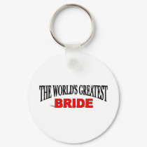 The World's Greatest Bride keychains
