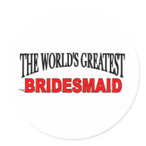 The World's Greatest Bridesmaid stickers
