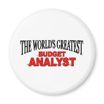 The World's Greatest Budget Analyst Fridge Magnet