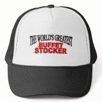 The World's Greatest Buffet Stocker hats by theworldsgreatest The World's Greatest Buffet Stocker hats