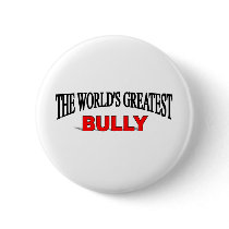 The World's Greatest Bully buttons by theworldsgreatest The World's Greatest Bully buttons