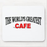 The World's Greatest Cafe Mouse Pads