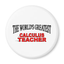 The World's Greatest Calculus Teacher Magnet