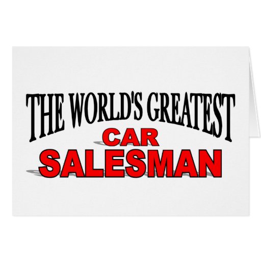 The World's Greatest Car Salesman Card Zazzle