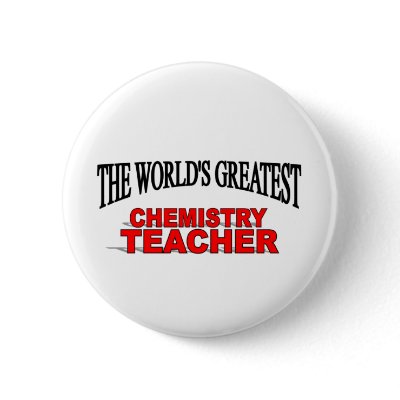 The World's Greatest Chemistry Teacher Pins by theworldsgreatest