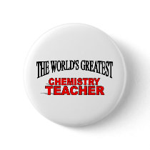 The World's Greatest Chemistry Teacher buttons by theworldsgreatest The World's Greatest Chemistry Teacher buttons
