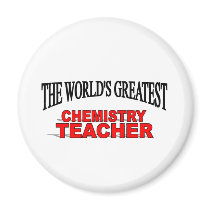 The World's Greatest Chemistry Teacher magnets