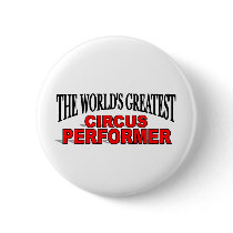The World's Greatest Circus Performer buttons