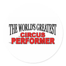 The World's Greatest Circus Performer stickers by theworldsgreatest The World's Greatest Circus Performer stickers