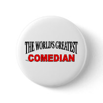 The World's Greatest Comedian buttons by theworldsgreatest The World's Greatest Comedian buttons