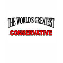 The World's Greatest Conservative t-shirts