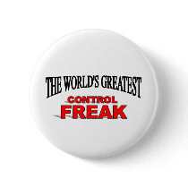 The World's Greatest Control Freak buttons by theworldsgreatest The World's Greatest Control Freak buttons