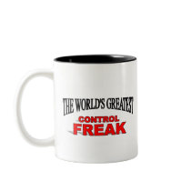 The World's Greatest Control Freak mugs by theworldsgreatest The World's Greatest Control Freak mugs