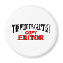 The World's Greatest Copy Editor Fridge Magnets