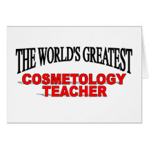 The World's Greatest Cosmetology Teacher Card