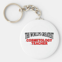 The World's Greatest Cosmetology Teacher Key Chain