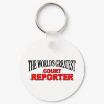 The World's Greatest Court Reporter keychains by theworldsgreatest The World's Greatest Court Reporter keychains