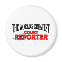 The World's Greatest Court Reporter magnets by theworldsgreatest The World's Greatest Court Reporter magnets