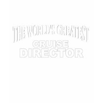 The World's Greatest Cruise Director t-shirts