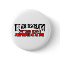 The World's Greatest Customer Service Representati Buttons