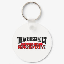 The World's Greatest Customer Service Representati keychains