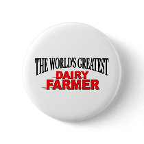 The World's Greatest Dairy Farmer buttons by theworldsgreatest The World's Greatest Dairy Farmer buttons