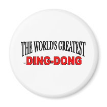 The World's Greatest DingDong magnets by theworldsgreatest The World's Greatest DingDong magnets