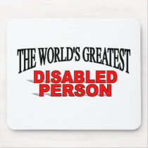 The World's Greatest Disabled Person mousepads by theworldsgreatest The World's Greatest Disabled Person mousepads