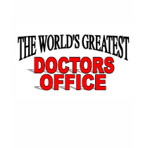 The World's Greatest Doctors Office t-shirts