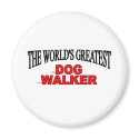 The World's Greatest Dog Walker magnets