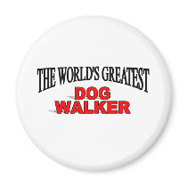 The World's Greatest Dog Walker magnets