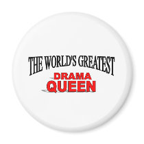 The World's Greatest Drama Queen magnets by theworldsgreatest The World's Greatest Drama Queen magnets