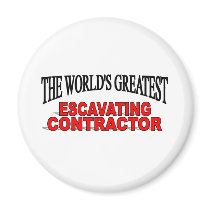 The World's Greatest Escavating Contractor magnets