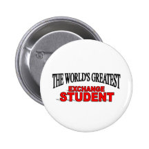 The World's Greatest Exchange Student Pinback Buttons