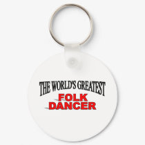 The World's Greatest Folk Dancer keychains