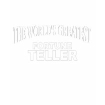 The World's Greatest Fortune Teller t-shirts