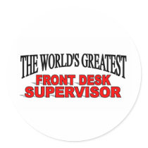 The World's Greatest Front Desk Supervisor stickers by theworldsgreatest The World's Greatest Front Desk Supervisor stickers