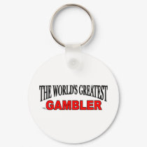 The World's Greatest Gambler keychains by theworldsgreatest The World's Greatest Gambler keychains