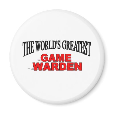 The World's Greatest Game Warden Magnets by theworldsgreatest