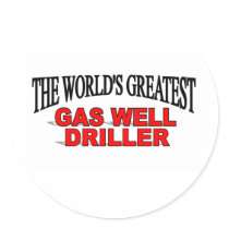 The World's Greatest Gas Well Driller stickers by theworldsgreatest The World's Greatest Gas Well Driller stickers