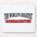 The World's Greatest Goddaughter mousepads by theworldsgreatest The World's Greatest Goddaughter mousepads