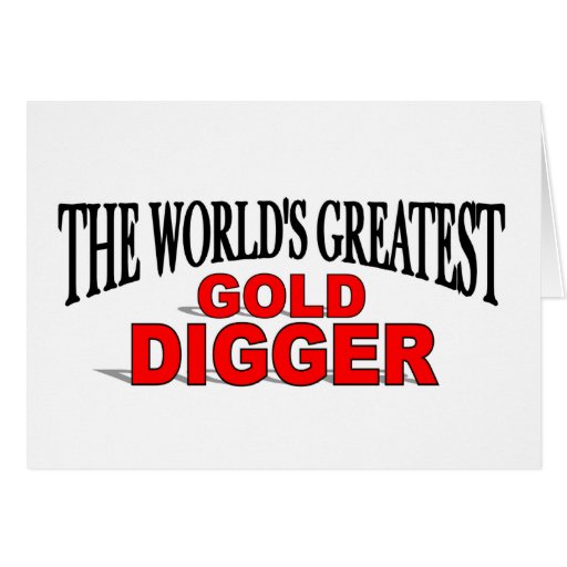 The World's Greatest Gold Digger Greeting Card